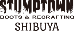 STUMPTOWN BOOTS & RECRAFTING SHIBUYA STUMPTOWN BOOTS & RECRAFTING SHIBUYA